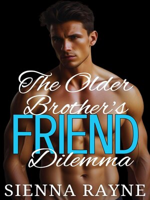 cover image of The Older Brother's Friend Dilemma